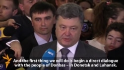 Poroshenko Pledges Direct Dialogue With Ukraine's East